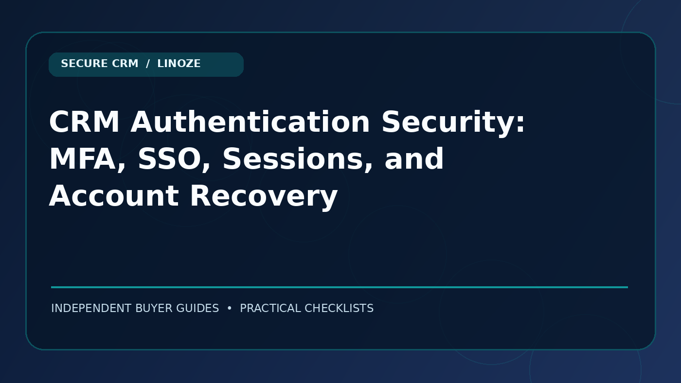 CRM Authentication Security: MFA, SSO, Sessions, and Account Recovery — Cover