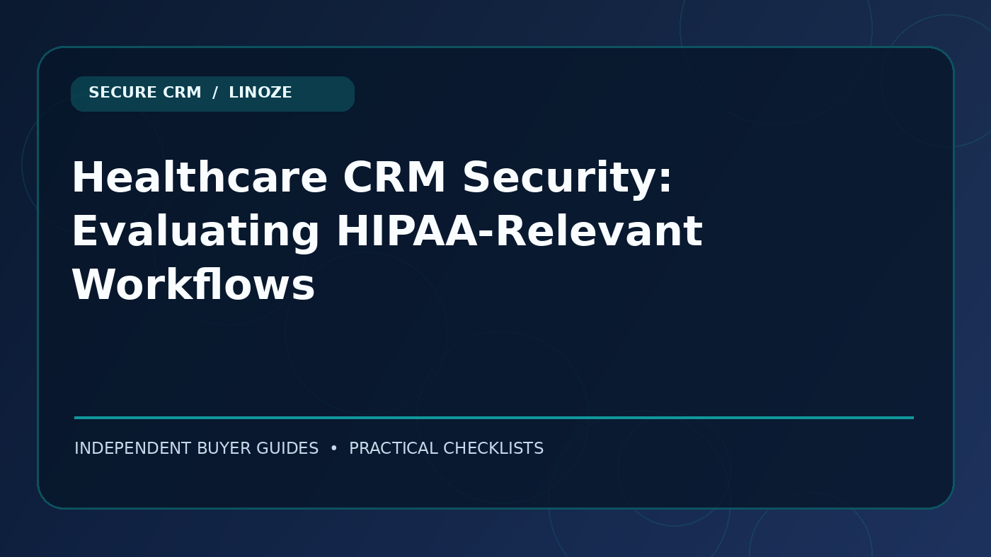 Healthcare CRM Security: Evaluating HIPAA-Relevant Workflows — Cover