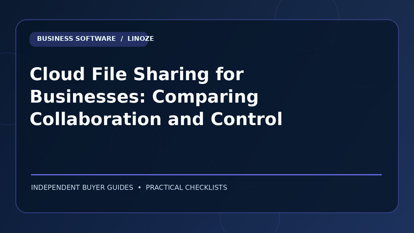 Cloud File Sharing for Businesses: Comparing Collaboration and Control — Cover